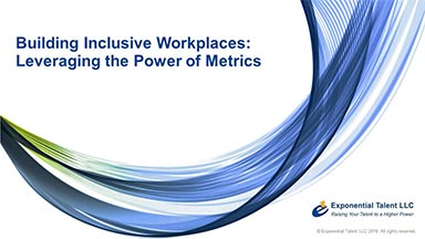 Building Inclusive Workplaces Leveraging the Power of Metrics