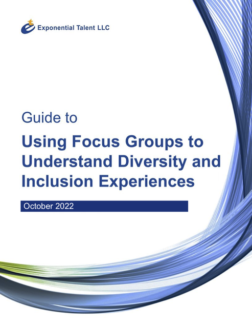 Guide to Using Focus Groups to Understand Diversity and Inclusion Experiences